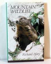 Book Mountain Wildlife by Richard Perry (c. 1981, Hardcover, 1st Ed.)
