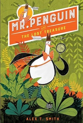 Mr. Penguin and the Lost Treasure by Smith, Alex T., Acceptable Book
