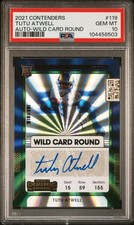 2021 PANINI CONTENDERS AUTO-WILD CARD ROUND #119 TUTU ATWELL ROOKIE RC PSA 10