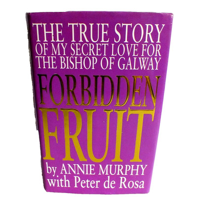 Anne Murphy Forbidden Fruit - The - My Secret Love for the Bishop of Galway.