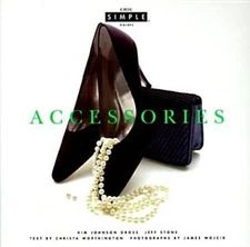 Accessories (Chic Simple) - Hardcover By Kim Johnson Gross - GOOD
