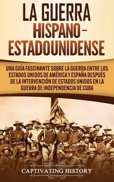 Captivating History | La Guerra Hispano-Estadounidense | Buch | Spanisch (2020)-image