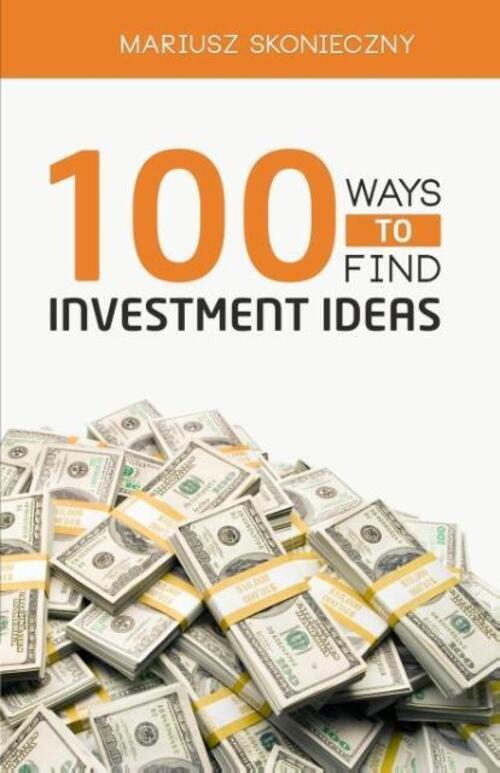 Thumbnail - Mariusz Skonieczny | 100 Ways To Find Investment Ideas | Taschenbuch |