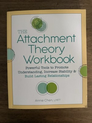 The Attachment Theory Workbook: Powerful Tools to Promote Understanding, Increa