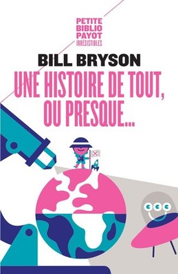 UNE HISTOIRE DE TOUT, OU PRESQUE... - PBP N°805 (PETITE BIBLIOTHEQUE PAYOT)...
