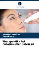 Therapeutika Bei Nasosinusaler Polyposis Mustapha Sellami (U. A.) Taschenbuch