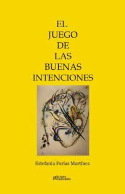 El juego de las buenas intenciones, Paperback by Martínez, Estefanía Farias, ...