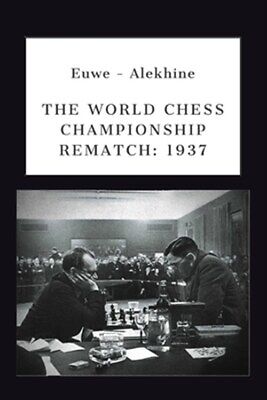 Euwe - Alekhine World Championship Rematch (1937) chess event