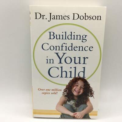 Building Confidence in Your Child Dr. James Dobson Paperback Free Ship New