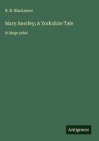 R. D. Blackmore | Mary Anerley; A Yorkshire Tale | Buch | Englisch (2025)