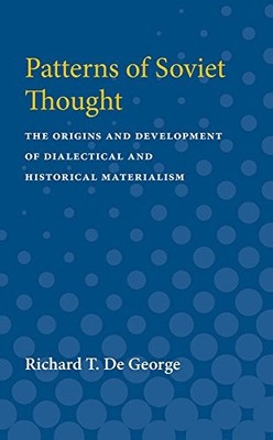 Patterns of Soviet Thought : The Origins and Development of Dialectical and ...