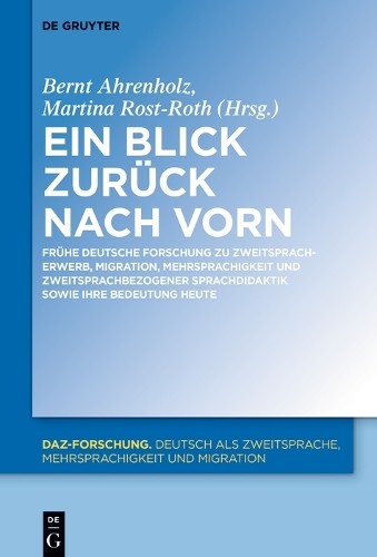 Bernt Ahrenholz Ein Blick zurück nach vorn (Hardback) DaZ-Forschung [DaZ-For]