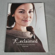 Reclaimed by Knit Picks Autumn 2013 Collection Knitting Patterns USA First Print