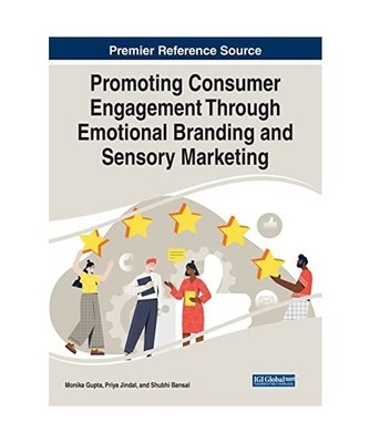 Promoting Consumer Engagement Through Emotional Branding and Sensory Marketing