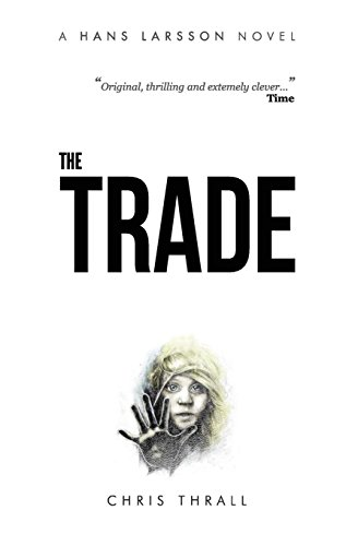 The Trade (A Hans Larsson Novel Book 2) (A Hans Larsson Thriller)