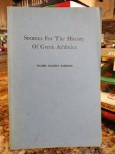 Sources for the History of Greek Athletics Rachel Sargent Robinson 1955 289 page