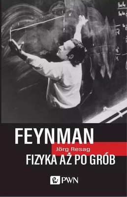 9788301222215 Feynman Fizyka aż po grób Wydawnictwo Naukowe PWN