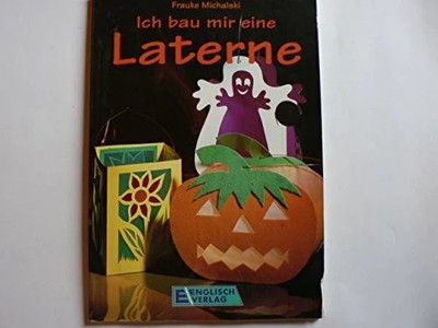Ich bau mir eine Laterne Buch -