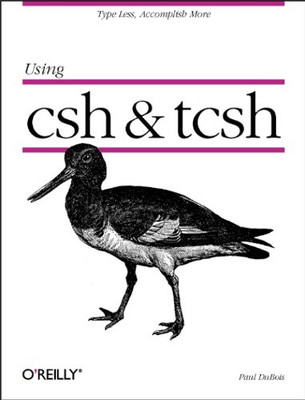 Using CSH and TCSH - Paperback NEW Paul DuBois 1995-07-11
