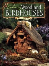 ENCHANTING WOODLAND BIRDHOUSES By Lucinda Claire Macy **BRAND NEW**