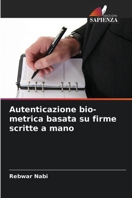 Autenticazione bio-metrica basata su firme scritte a mano [Italienisch] [Taschenbuch]