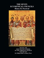 Henry R Percival (U. A.) | The Seven Ecumenical Councils Of The Undivided Church