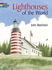 Lighthouses of the World Coloring Book; D- paperback, 0486436853, John Batchelor