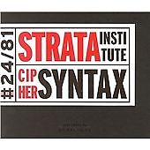 STRATA INSTITUTE - CIPHER SYNTAX / NEW Audio CD