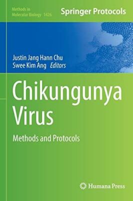 Chikungunya Virus: Methods and Protocols: 1426 (Methods in (New)