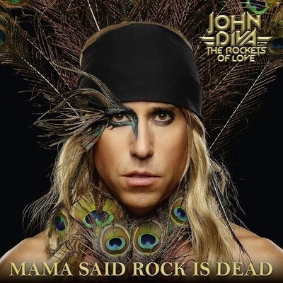 John Diva & Rockets - Mama Said Rock Is Dead [New CD]