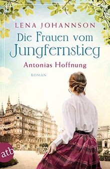 Die Frauen vom Jungfernstieg. Antonias Hoffnung: Ro... | Buch | Zustand sehr gut