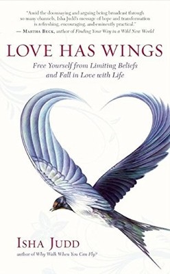 Liebe hat Flügel: Befreie dich von einschränkenden Glaubenssätzen und - Taschenbuch NEU Isha 201