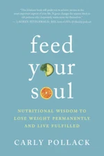 Feed Your Soul: Nutritional Wisdom to Lose Weight Permanently and Live Fu - GOOD