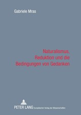 Naturalismus, Reduktion und die Bedingungen v...
