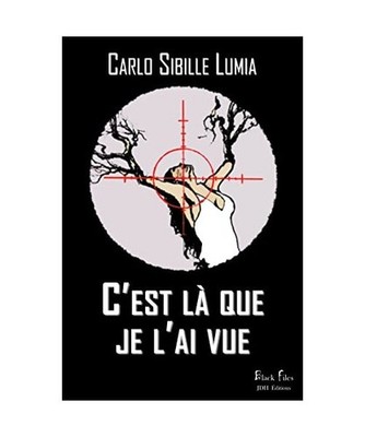 C'est là que je l'ai vue: Un thriller dérangeant à découvrir dans la collect