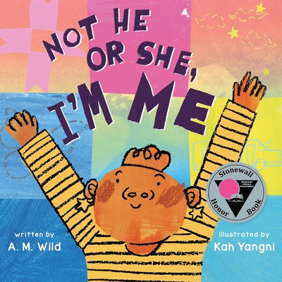 Not He or She, I'm Me A M Wild Buch Gebunden Englisch 2023 Henry Holt & Company