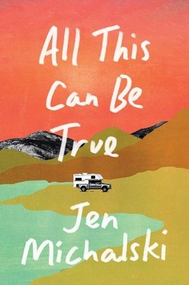 All This Can Be True | Jen Michalski | englisch