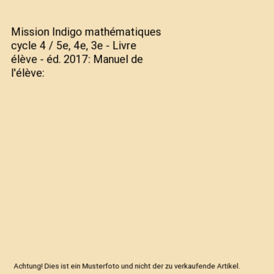 Mission Indigo Mathématiques 6ème - Manuel Élève Cycle 3 (Édition 2017) main image 1
