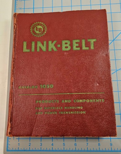 1967 Link Belt Catalog 1050 Products & Components Materials & Power Transmission
