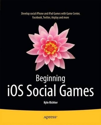 Beginning iOS Social Games - 9781430249054