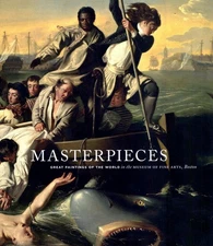 Masterpieces: Great Paintings of the World in the Museum of Fine Arts, Bosto...