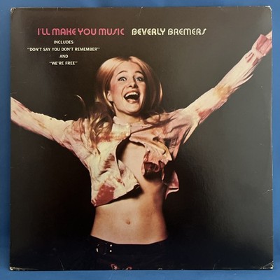 Beverly Bremers  I'll Make You Music  Original 1972 VINYL  LP - GF