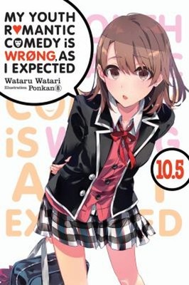 My Youth Romantic Comedy Is Wrong, As I Expected, Vol. 10. 5 ligh