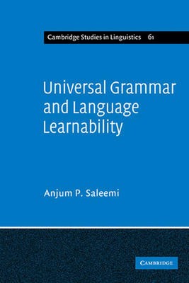 Universal Grammar and Language Learnability by Anjum P. Saleemi (English) Paperb
