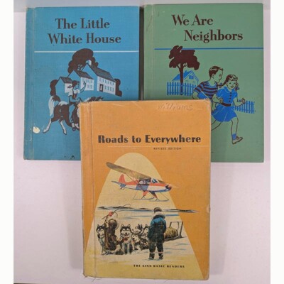 3 Vintage Ginn Basic Readers White House We are Neighbors Roads to Everywhere