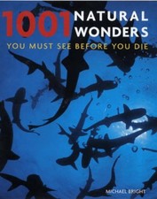 1001 Natural Wonders: You Must See Before You Die (1001 Must Se .9781844034123