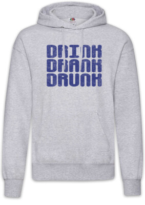 Drink Drank Drunk Hoodie Kapuzenpullover Party Alcohol Fun Booze Wasted Gin