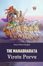 The Mahabharata Virata Parva by Kisari Mohan Ganguli Paperback Book