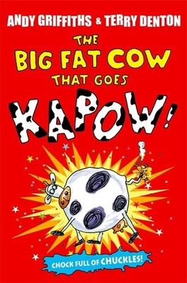 The Big Fat Cow That Goes Kapow,Andy Griffiths, Terry Denton