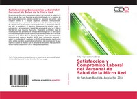 Satisfaccion Y Compromiso Laboral Del Personal De Salud De La Micro Red Zerpa